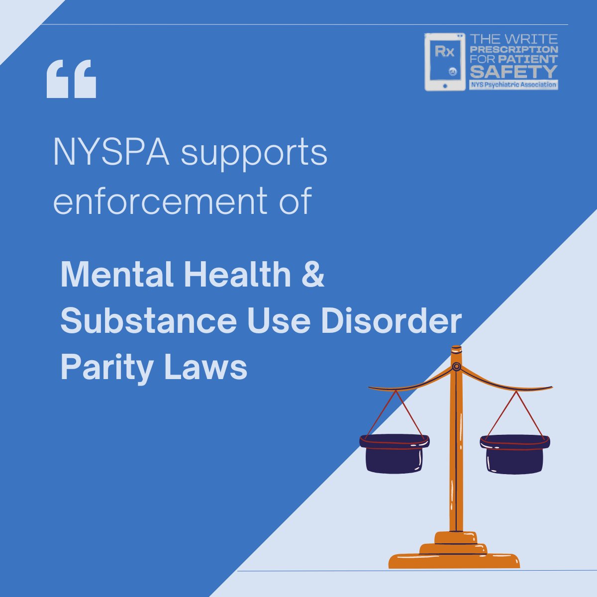 NYSPA urges the final budget to include a provision authorize levying increasing fines against health plans and insurers after finding a “willful violation” of federal or state mental health and substance use disorder parity (MH/SUD) laws and/or regulations. #WriteRxForSafety