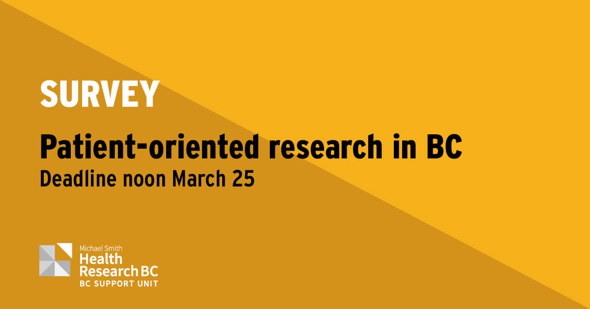 Help improve patient-oriented research in BC and across Canada. Submit your thoughts in this anonymous 10-minute survey by noon March 25. Results will support CIHR’s SPOR refresh and the ongoing work of the BC SUPPORT Unit. bit.ly/3IN3GAW