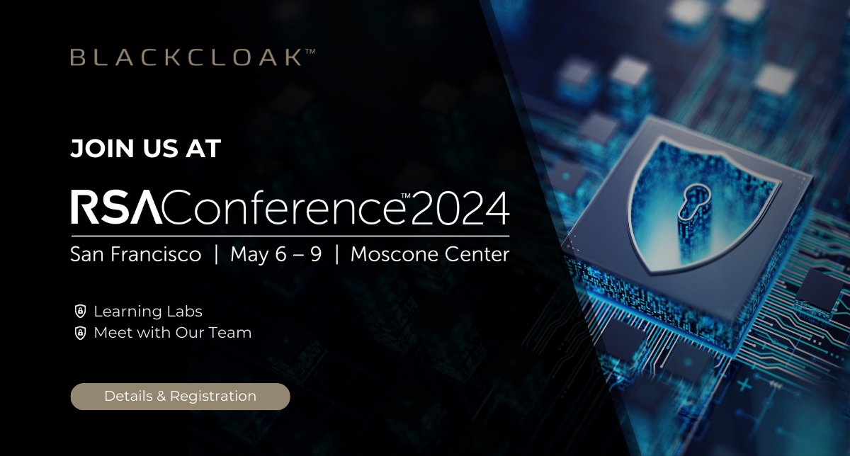 Attending #RSA2024? We will be too and would love to have you join us at our two learning labs and meet with our leadership team. Visit this link to choose which learning lab is right for you and to grab a time on our calendar. bc.blackcloak.io/rsa-2024 We'll see you there!