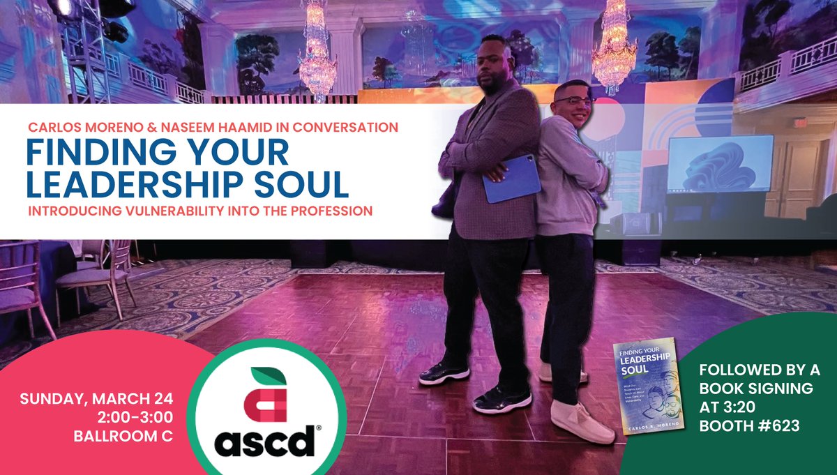 If you'll be heading to the @ASCD Annual Conference this weekend, make sure you book time to sit down in conversation w/ ASCD Author @Carlos_Moreno06 and @NaseemHaamid on Finding Your Leadership Soul, followed by a book signing. Details here: event.ascd.org/.../search/det…... #ASCD24