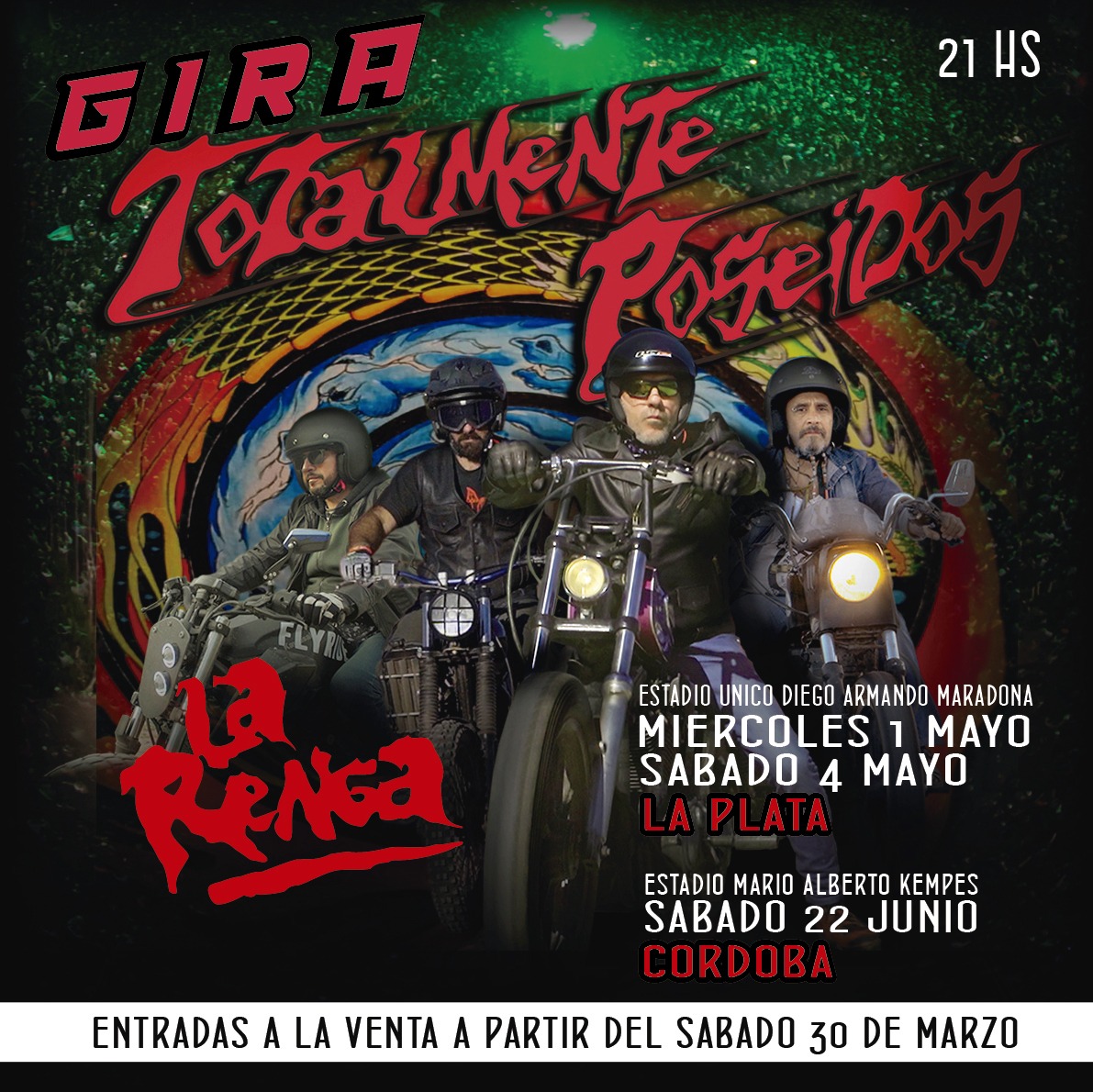 La Renga - Gira Totalmente Poseídos
Miércoles 1 y Sábado 4 de Mayo 
Estadio Único Diego Armando Maradona
La Plata
Sábado 22 de Junio 
Estadio Mario Alberto Kempes
Córdoba 
Entradas en venta desde el 30 de marzo en Arte Infernal y puntos de venta
#larenga linktr.ee/larenga