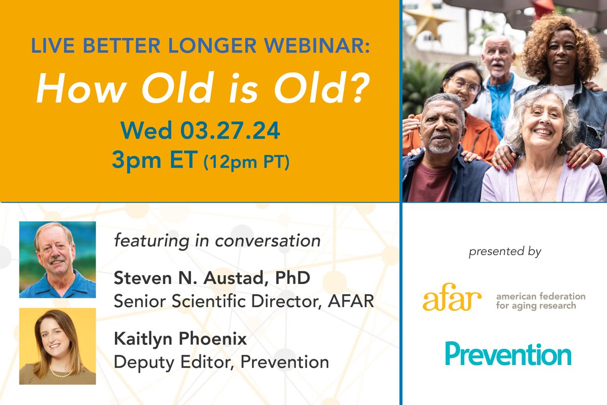 Next Wed March 27 from 3-4pm: Join @StevenAustad, AFAR Senior Scientific Director, and @PreventionMag Deputy Editor Kaitlyn Phoenix for a discussion on #biologicalage in our free #webinar, “How Old is Old?” Learn more & RSVP now: bit.ly/3V57qp4