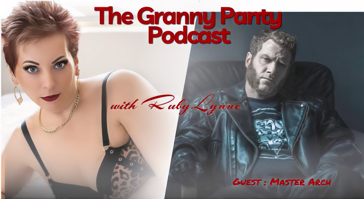 GILF RubyLynne Welcomes Controversial “Financial Fetishist” Pro-Dom Master Arch to The Granny Panty Podcast @AllforArch @RubyLynne50 @misslainie ... pornvalleymedia.net/?p=41409
