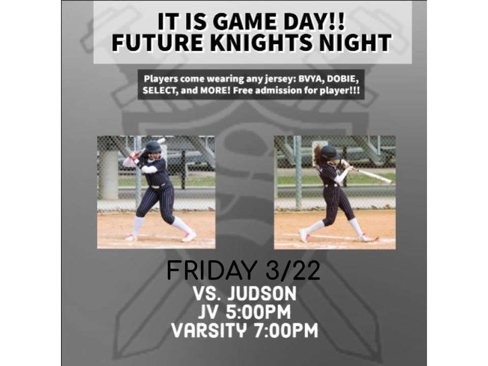 ATTENTION ALL FUTURE KNIGHTS!!! Come out and support us in our district game vs. JUDSON this Friday!! In addition to FREE ADMISSION players under 10 will be welcomed to the field to be announced with our Varsity!!