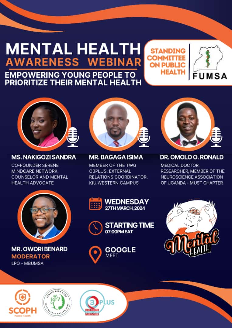 The Standing Committee on Public Health (SCOPH) of the Federation of Uganda Medical Students Associations (FUMSA) has, in partnership with Serene Mind Care Network and O3Plus, organised a live Mental Health Awareness webinar slotted for 7:00PM EAT on 27th March 2027.