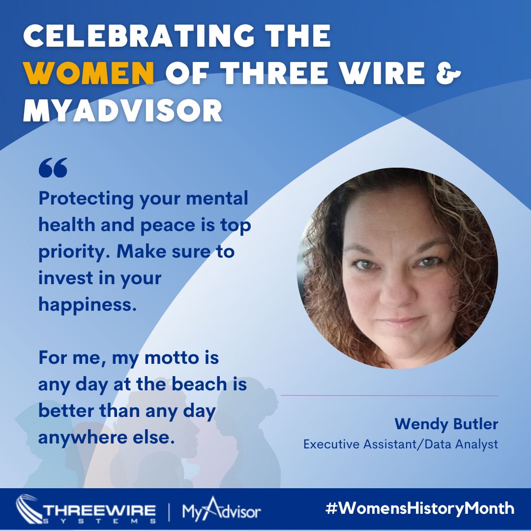 As we continue #WomensHistoryMonth MyAdvisor is excited to introduce you to our featured female leader. Meet Wendy Butler, our Executive Assistant and Data Analyst, who shares her insight on mental health and inner peace in your work and life.