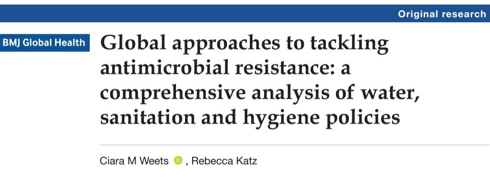 In this new @GlobalHealthBMJ article (Vol. 9(2)), @CiaraWeets & Katz globally mapped WASH (Water, Sanitation & Hygiene) policies which may have implications for AMR development. This policy review serves as a foundation for future AMR policy analysis: tinyurl.com/mrkfc2db