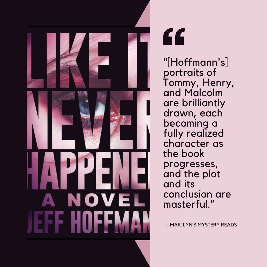 Marilyn's Mystery Reads recommends @JHoffmannwrites's LIKE IT NEVER HAPPENED, calling it 'masterful.' Read the full review here: buff.ly/4a8Rp5F