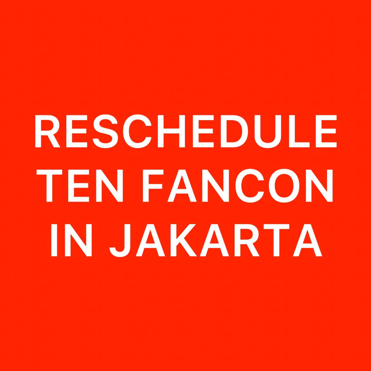 Drop now : RESCHEDULE TEN FANCON IN JAKARTA RESCHEDULE TEN FANCON IN JAKARTA RESCHEDULE TEN FANCON IN JAKARTA RESCHEDULE TEN FANCON IN JAKARTA @SMTOWNGLOBAL @SMTOWN_Idn @WayV_official @NCTsmtown #TEN_FIRST_FANCON #TEN_FIRST_FANCON_IN_JKT #TEN_FIRST_FANCON_IN_JAKARTA