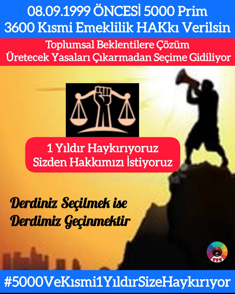 Toplumsal Beklentilere
Çözüm Üretecek Yasalar Çıkarmadan Seçime Gidiliyor 
Milyonlarca Mağdur Sn.CB.<a href="/RTErdogan/">Recep Tayyip Erdoğan</a>
Sizden Müjde Bekliyor
8.9.1999 ÖNCESİ
5000 Prim
3600 Kısmi Emeklilik HAKkı Verilsin
<a href="/_cevdetyilmaz/">Cevdet Yılmaz</a> <a href="/RTEdijital/">Erdoğan Dijital Medya</a>
<a href="/iletisim/">T.C. İletişim Başkanlığı</a> <a href="/tcbestepe/">T.C. Cumhurbaşkanlığı</a>
⏬
#5000VeKısmi1YıldırSizeHaykırıyor
