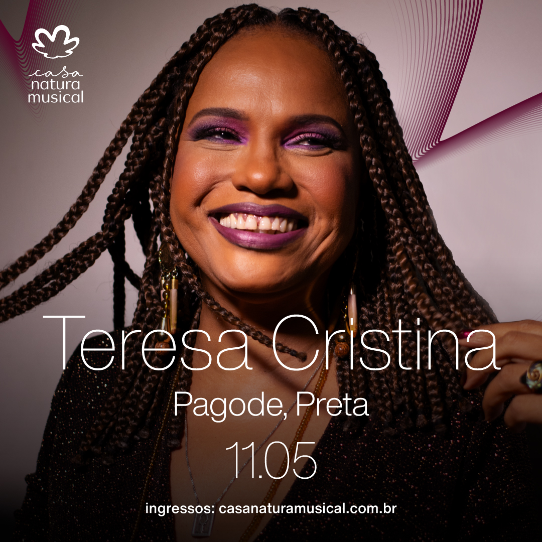 No dia 11.05, o palco será iluminado pela presença marcante de @TeresaCristina, que retorna para apresentar o show inédito 'Pagode, Preta', uma vibrante celebração do pagode brasileiro. 🧡 🔗 Ingressos na bilheteria e no site oficial: casanaturamusical.com.br