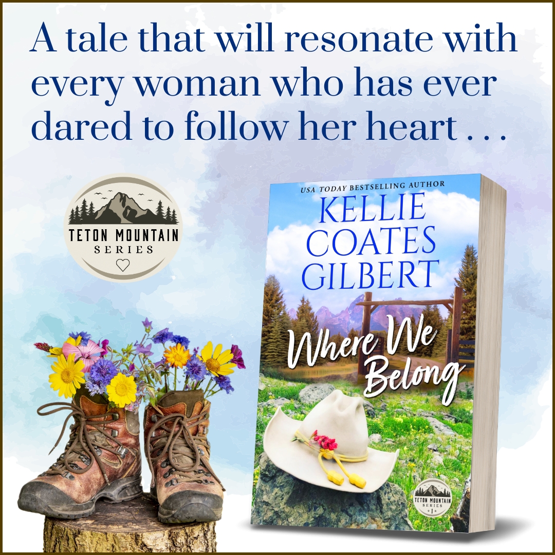 NEW RELEASE! WHERE WE BELONG by @KCoatesGilbert! A heartwarming tale that will resonate with every woman who has ever dared to follow her heart. #readers #womensfiction #womensfiction #tetonmountains kelliecoatesgilbert.com/books/where-we…