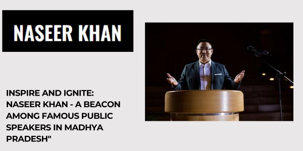 Inspire and Ignite: Naseer Khan - A Beacon Among Famous Public Speakers in Madhya Pradesh'

Learn More>> naseerkhan.in

#BestPublicSpeakers
#WorldBestMotivationalSpeaker
#inspirationalspeakers
#MadhyaPradesh
#india