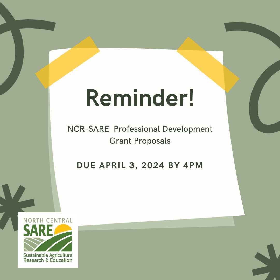 This is a reminder that NCR-SARE's Professional Development Grant proposals are due by 4pm central on April 3, 2024. northcentral.sare.org/Grants/Apply-f…