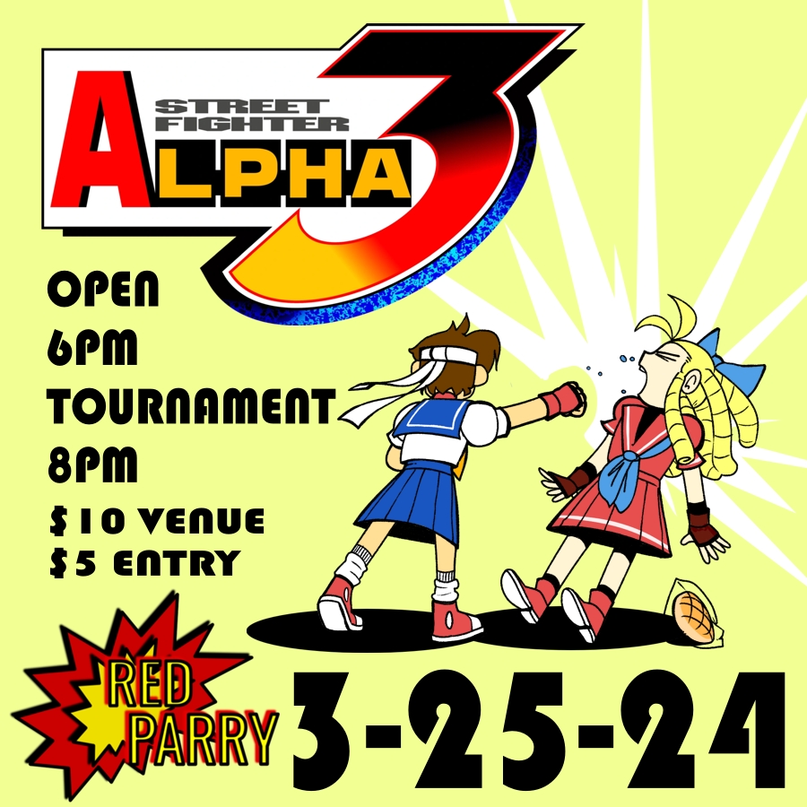 Street Fighter Alpha 3 Tournament 
March 25 at Red Parry NYC!  

$10 Venue 
$5 Tournament   

Doors 6pm 
Tournament 8pm  

DM for more info 
Art by <a href="/SOUP_TO_GO/">SOUP TO GO</a>

#streetfighter #alpha3 #redparrynyc