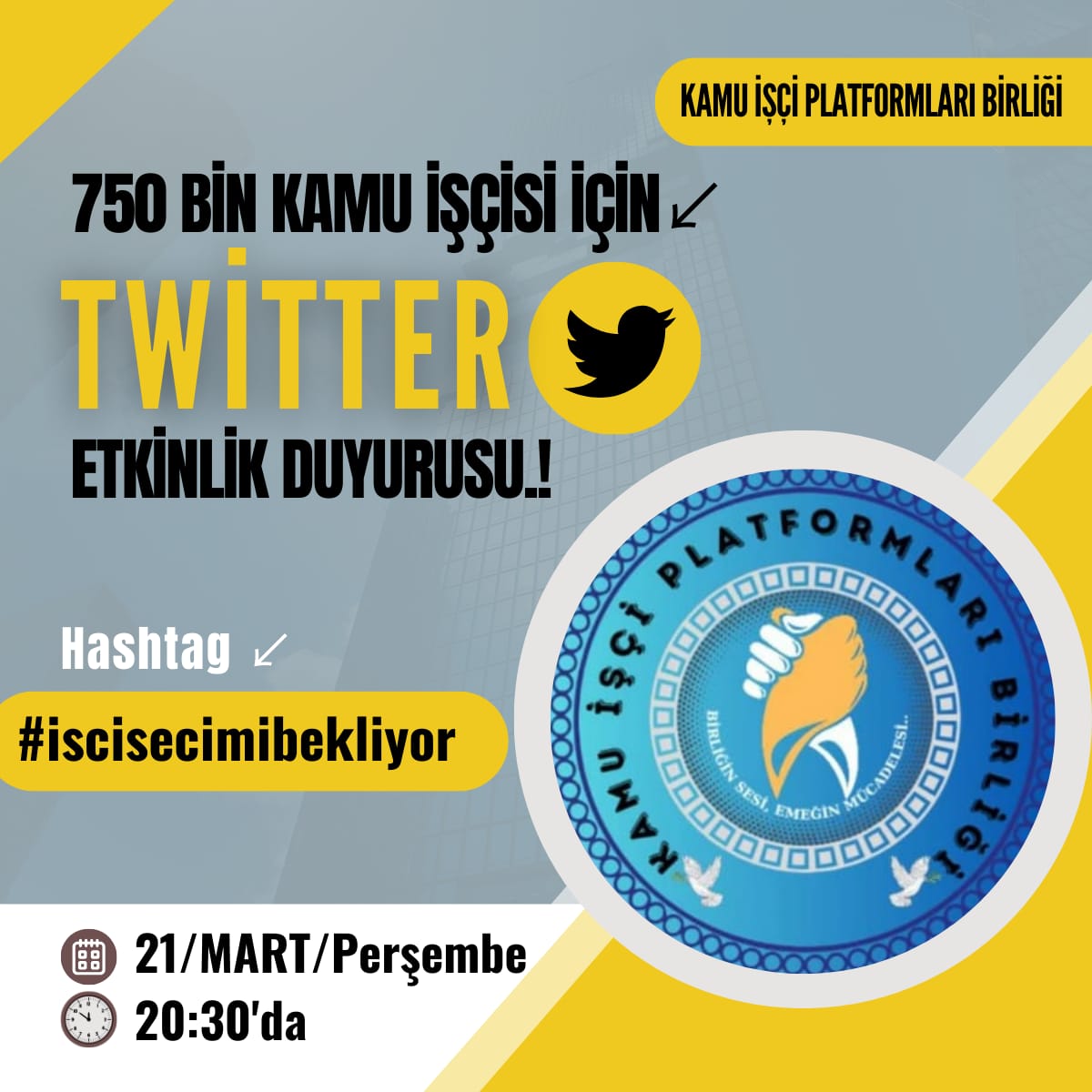 🗣️
Kamu İşçi Platformları
Birliği Tarafından,
İŞÇİ adına Büyük,
Twitter etkinlik duyurusu↙️

21/Mart/ PERŞEMBE
⏲️SAAT/20:30

Hastag ↙️

#iscisecimibekliyor

'Gelecek Kendi Elimizde.!'

Paylaş/Retweet/Destek