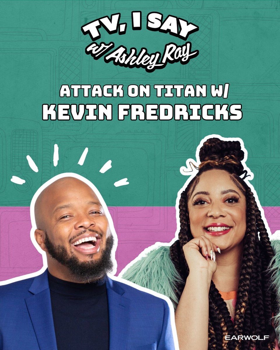 This week on TV, I Say: @KevOnStage joins @theashleyray to discuss Attack on Titan! listen.earwolf.com/tvisay