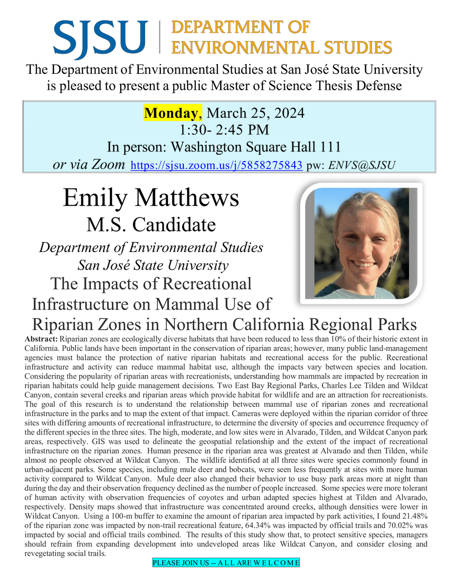 Emily Matthews, M.S. Candidate at San José State University, presents her thesis defense on "The Impacts of Recreational Infrastructure on Mammal Use of Riparian Zones in Northern California Regional Parks."  We're looking forward to this event!