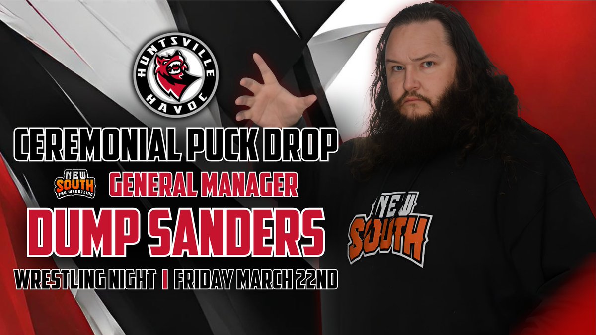 The General Manager of @NewSouth_PW Dump Sanders to drop the puck for the @HuntsvilleHavoc THIS Friday night at the VBC!!! Make sure to show up to WRESTLING NIGHT!!!