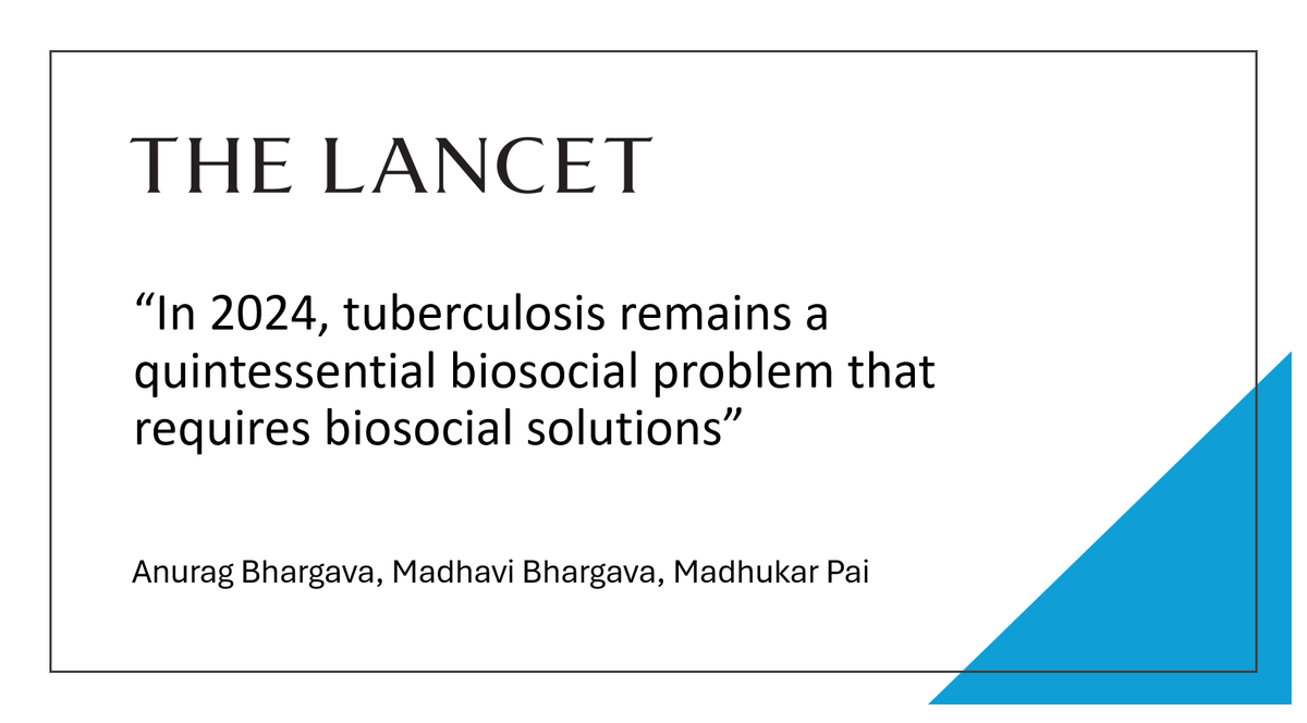 Ahead of #WorldTBDay24, @dranuragb, @dr_madhavib and I write about need for both biomedical & social solutions to end TB thelancet.com/journals/lance… @TheLancet
