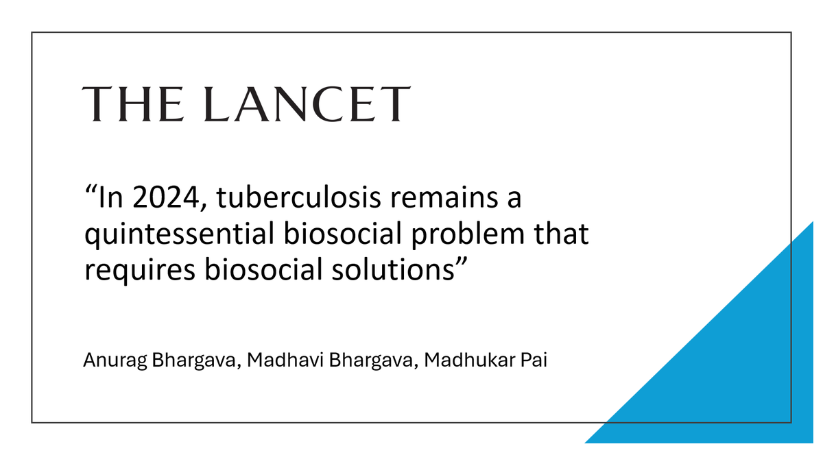 Tuberculosis: a biosocial problem that requires biosocial solutions @dranuragb @dr_madhavib @paimadhu @TheLancet thelancet.com/journals/lance…