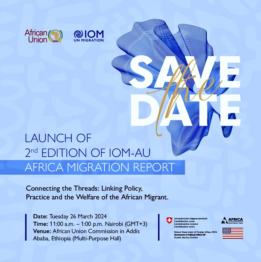 DON'T MISS Launch of 2nd Edition of IOM-AU AFRICA MIGRATION REPORT: Connecting the Threads: Linking Policy, Practice & the Welfare of the African Migrant. 📆Tue. 26 March ⏰11am–1pm, Nairobi (GMT+3) 🏠@_AfricanUnion Multi-Purpose Hall 🔗Register on Zoom: tinyurl.com/LaunchAMRII