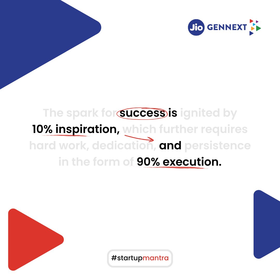 For success in the startup ecosystems, inspiration may kickstart the journey that demands execution in the form of relentless perseverance, adaptability, and a keen eye for seizing opportunities amidst challenges, helping founders transform vision into reality. #JioGenNext