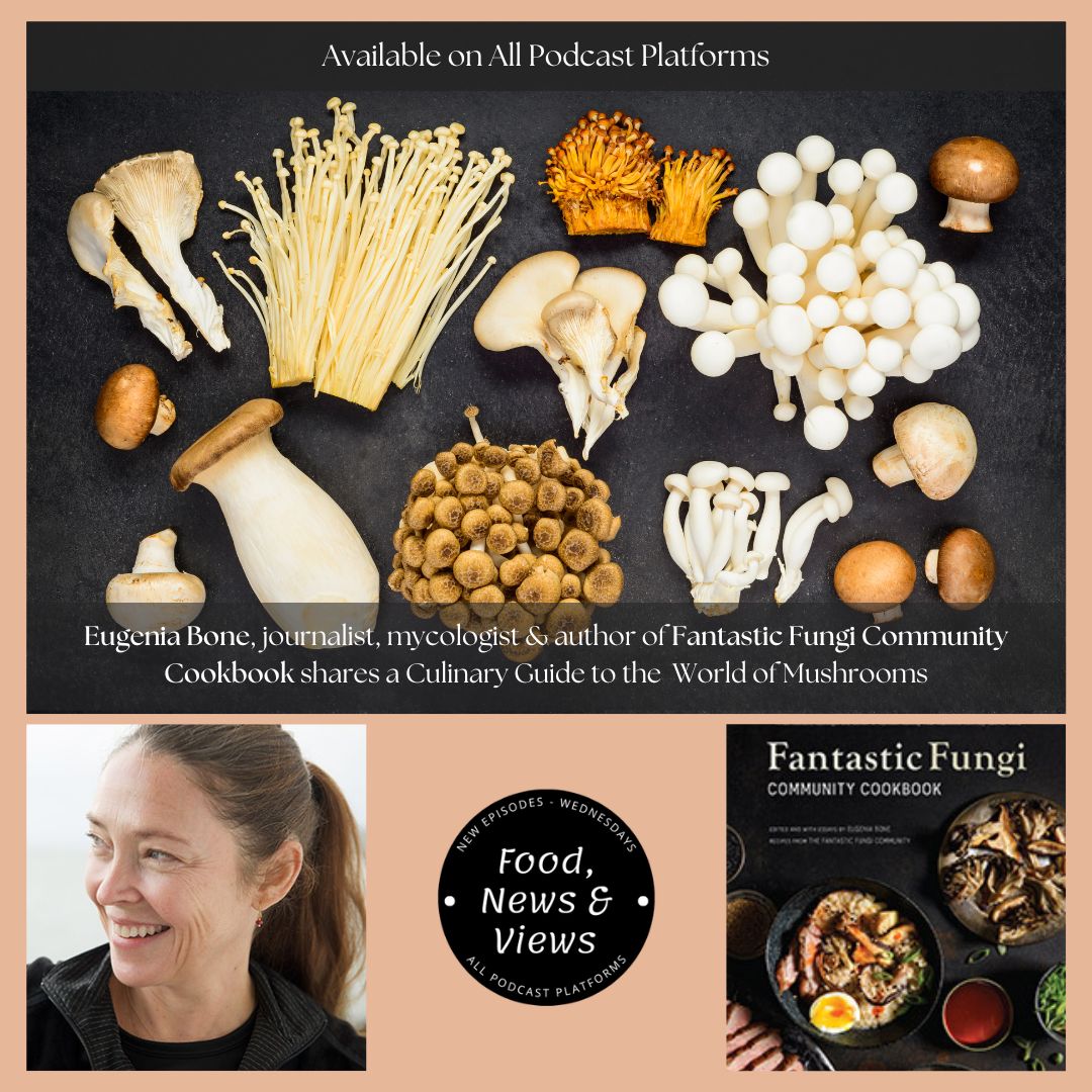This #FoodNewsandViews #podcast all things #mushrooms w/Eugenia Bone, nature & food journalist, mycologist & author of #FantasticFungi Community Cookbook. @historyandwine w/the Seillan family making French-style wines in Napa Valley. Listen here: linktr.ee/lgassenheimer