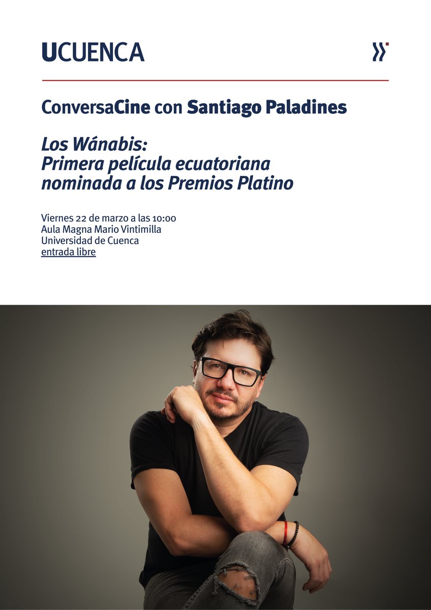 cine_ucuenca's tweet photo. ConversaCine con el hombre del momento, Santiago Paladines, director de @LosWanabis, recientemente nominada a Mejor Comedia Iberoamericana en @PremiosPLATINO 🙌🏻 Este viernes a las 10:00, Aula Magna Mario Vintimilla, #entradalibre @udecuenca https://t.co/50UEUL4dUP