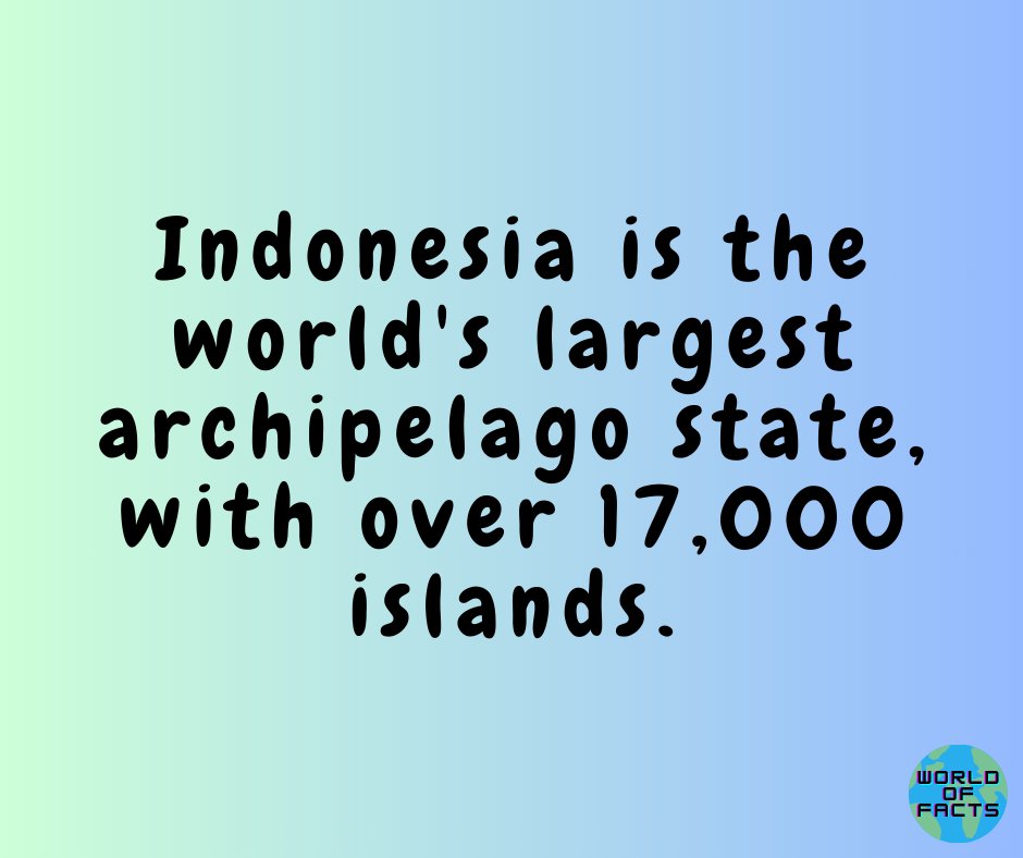 WorldOfFactX's tweet photo. Largest archipelago state?? https://t.co/ZNkmjgLJMo