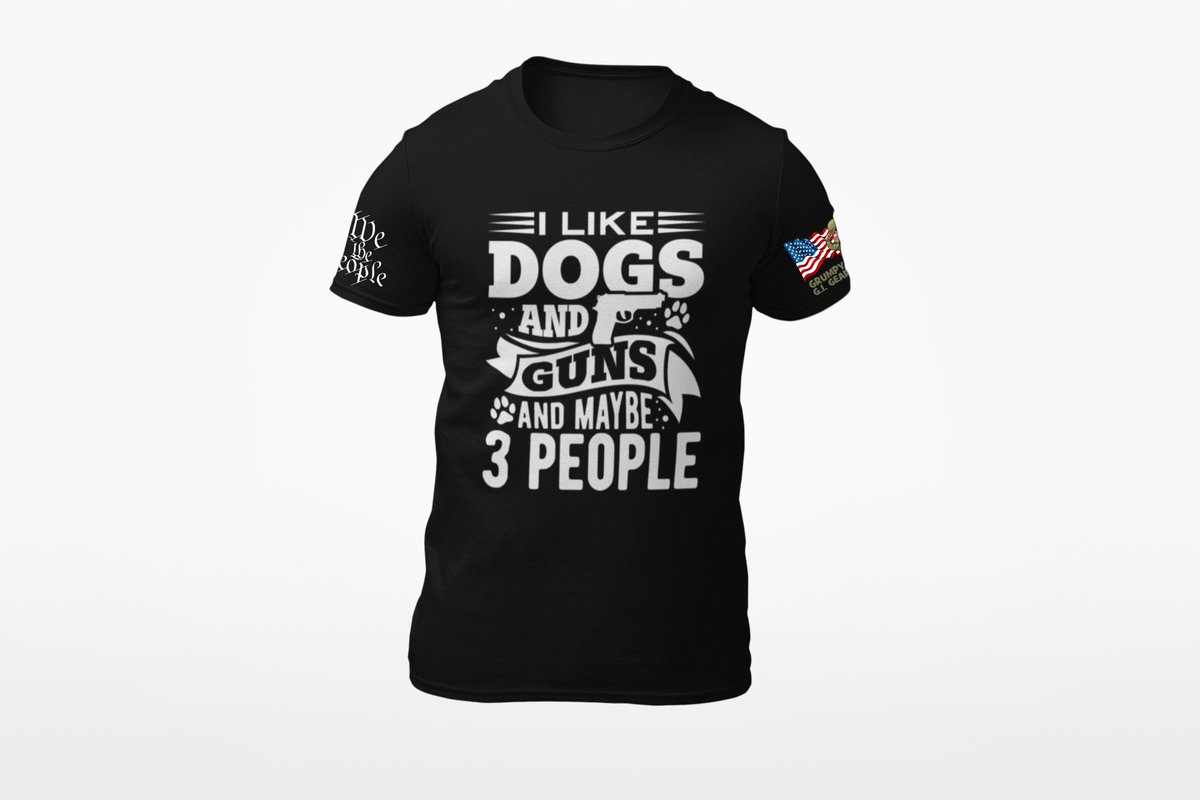 I LOVE DOGS, GUNS and MAYBE THREE PEOPLE $24.99 to $26.99 plus free shipping! 60% Combed Ring-Spun Cotton, 40% Polyester Crew Neck Unisex Ships within 3-5 business days grumpygigear.com/product/dogs-g…