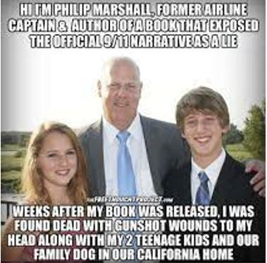 The Case of Captain Philip Marshall The late United Airlines B-767 Captain Philip Marshall had published two books concerning the lies of 9/11 and was about to publish a third book. He told his neighbors that he was being threatened. Shortly thereafter, his two teenage