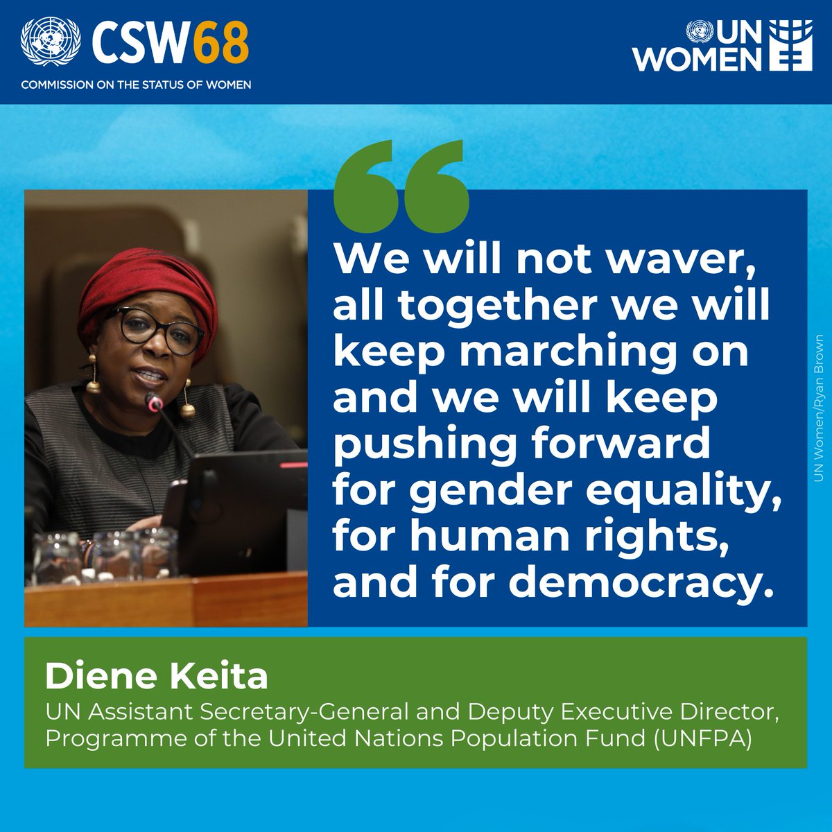 “We will not waver, all together we will keep marching on and we will keep pushing forward for #GenderEquality, for human rights, and for democracy.” - @dienekeita, Deputy Executive Director of @UNFPA speaking at today's #CSW68 side-event. #InvestInWomen
