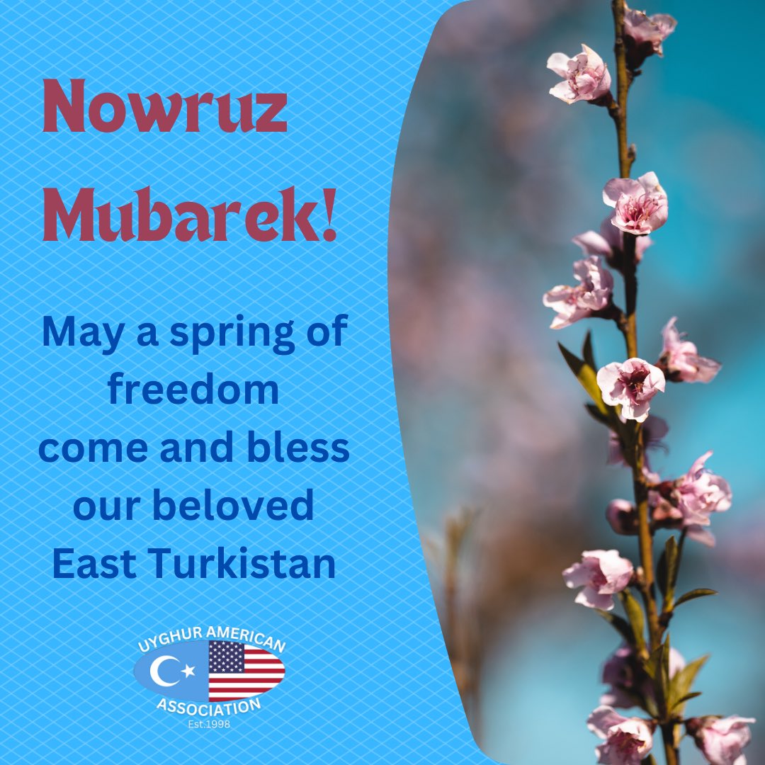 May the spirit of Nowruz fill your heart with hope and your home with warmth. We look forward to the day when we can celebrate it in our homeland, East Turkistan.