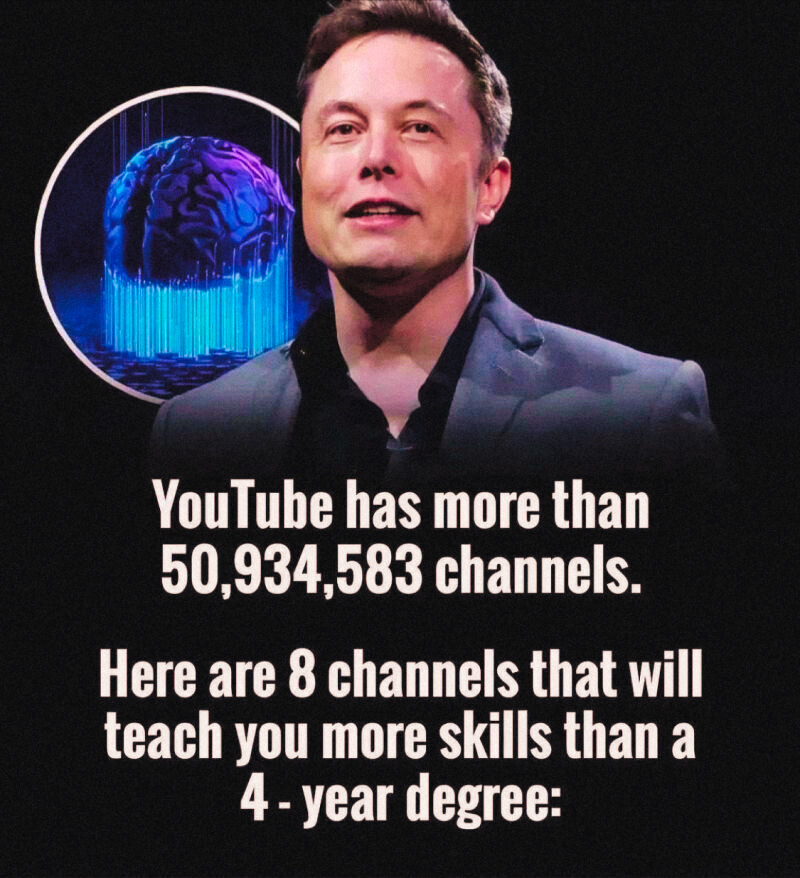 YouTube has more than 50,934,583 channels.

Here are 8 channels that will teach you more skills than a 4-year business degree: