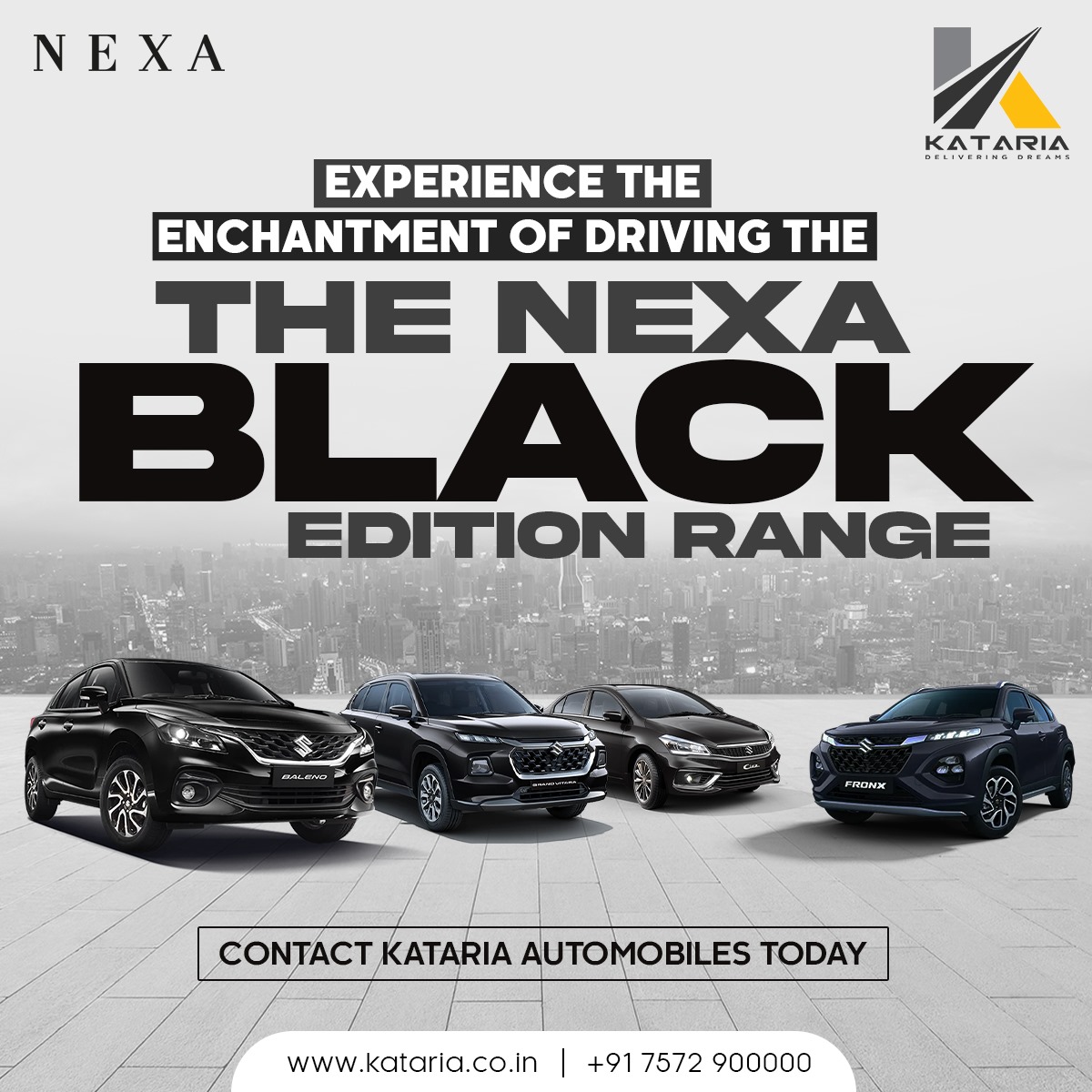 Discover the NEXA Black Edition range today.

Mail us at leads@kataria.co.in or call us at +91 7572900000

#kataria #katariaautomobiles #katariagroup #MarutiSuzuki #KatariaCare #BuyYourOwnCar #BuyFromKataria #NEXA #NEXABlackEdition
