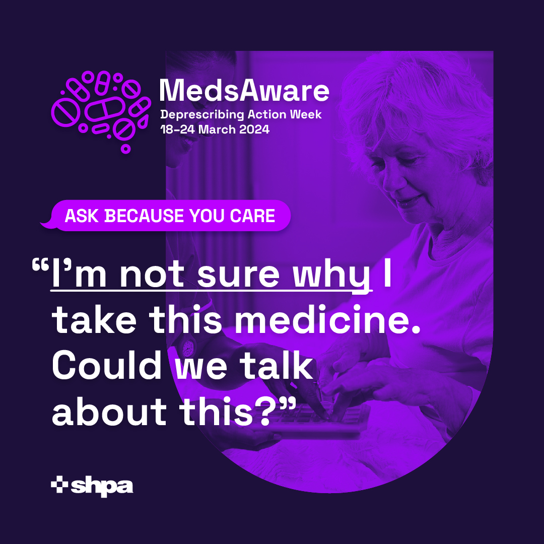 Ask because you care. #MedsAware View more questions that patients and carers can ask during their conversations with healthcare providers via our MedsAware page → shpa.org.au/news-advocacy/…