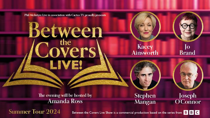 Join the nation’s favourite TV book club📕

Between The Covers Live! starring Kacey Ainsworth, Jo Brand, Stephen Mangan and bestselling author of Star of the Sea, Joseph O’Connor

🎟️ Presale >> bit.ly/4ajlJKX
#BetweenTheCovers