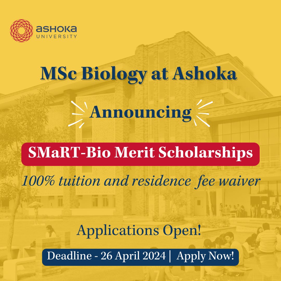 Ashoka University announces the Scholarship for Masters level Research Training in Biology (SMaRT-Bio) for students admitted to the M.Sc. Biology Programme, independent of the University’s need-based Financial Aid programme. Two SMaRT-Bio merit scholarships…