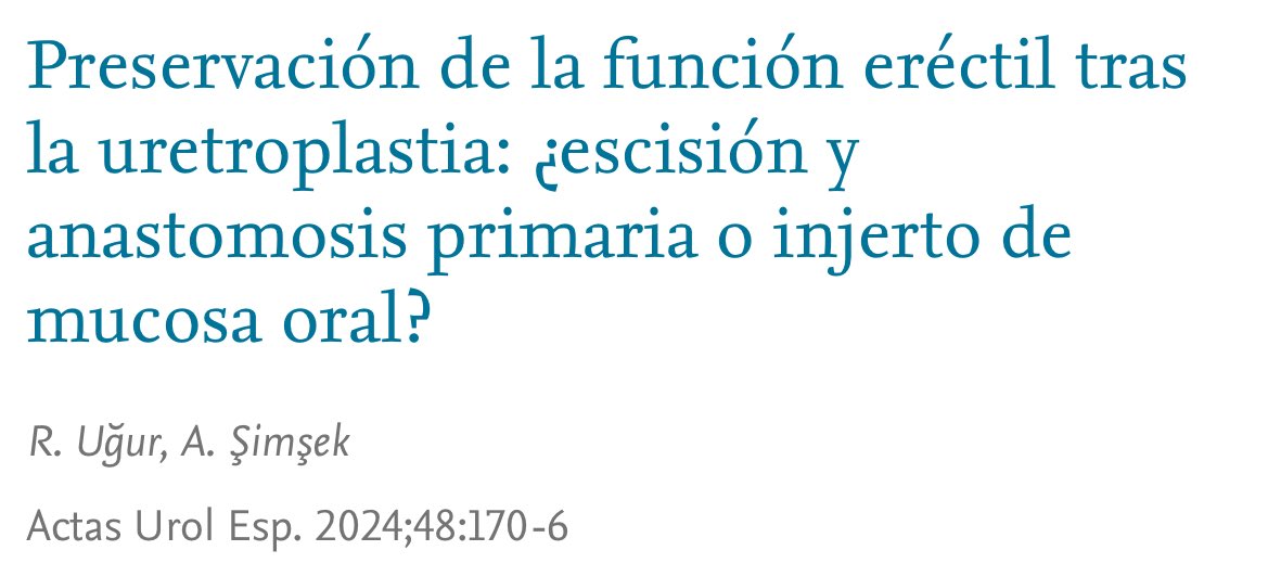 📄 Preservación de la función eréctil tras la uretroplastia: ¿escisión y anastomosis primaria o injerto de mucosa oral? (R. Uğur et al.) ▶️ elsevier.es/es-revista-act…