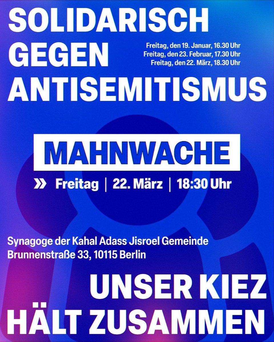 Gemeinsam wollen wir Freitag solidarisch an der Seite der Gemeinde-Mitglieder:innen der @KAJ_Berlin stehen und das Schabbat-Gebet schützen. Und jeden 7. des Monats 18 Uhr Mahnwache im Weinbergspark. Nächste am 7. April. mahnwachen-gegen-antisemitismus.org