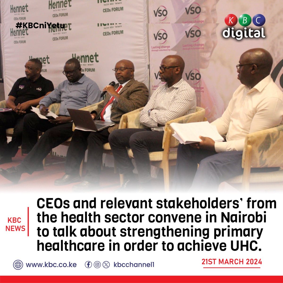 CEOs and relevant stakeholders’ from the health sector convene in Nairobi to talk about strengthening primary healthcare in order to achieve UHC. @HennetKenya @MOH_Kenya @VSOKenya #KBCniYetu ^RO