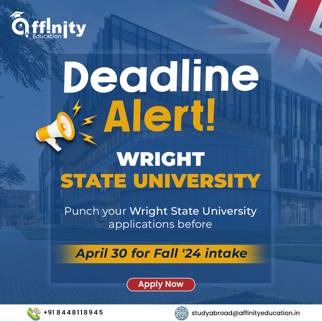 Secure your spot at Wright State University for Fall '24. Don't miss the April 30 deadline – Apply now with Affinity Education's Guidance. #Affinityeducation #Deadline #Admissions