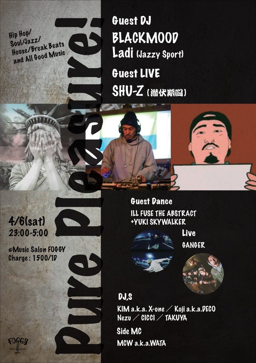 GUEST LIVE
潜伏期間 SHU-Z
<a href="/SHUzzzZZZ/">SHU-Z 潜伏期間</a> 
がFOGGYへ降臨🔥

GUEST DJ
BLACKMOOD
Ladi(Jazzy Sport)

と豪華すぎる春一番🌸！
4/6土曜、霧の惑星！
ご来場お待ちしております！