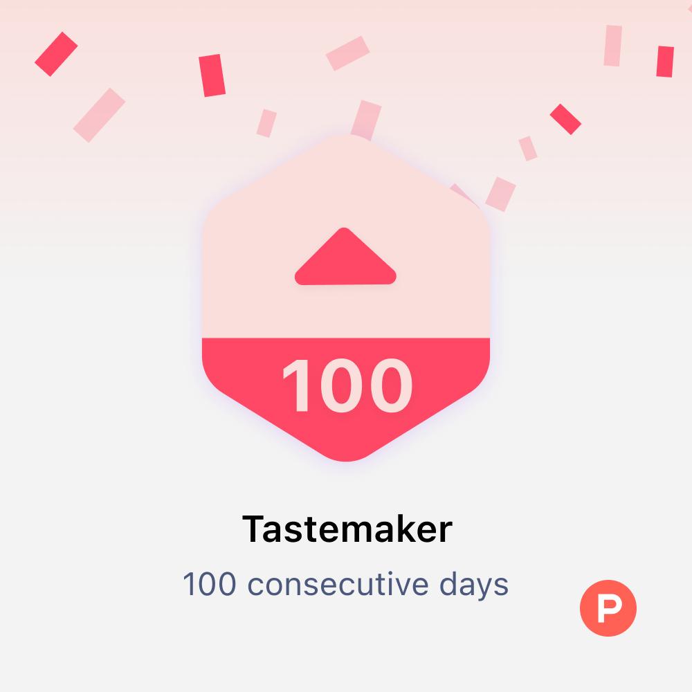 bandhiyahardik8's tweet image. I just earned a new badge #Tastemaker. Can&apos;t wait to see what I unlock next with @ProductHunt!