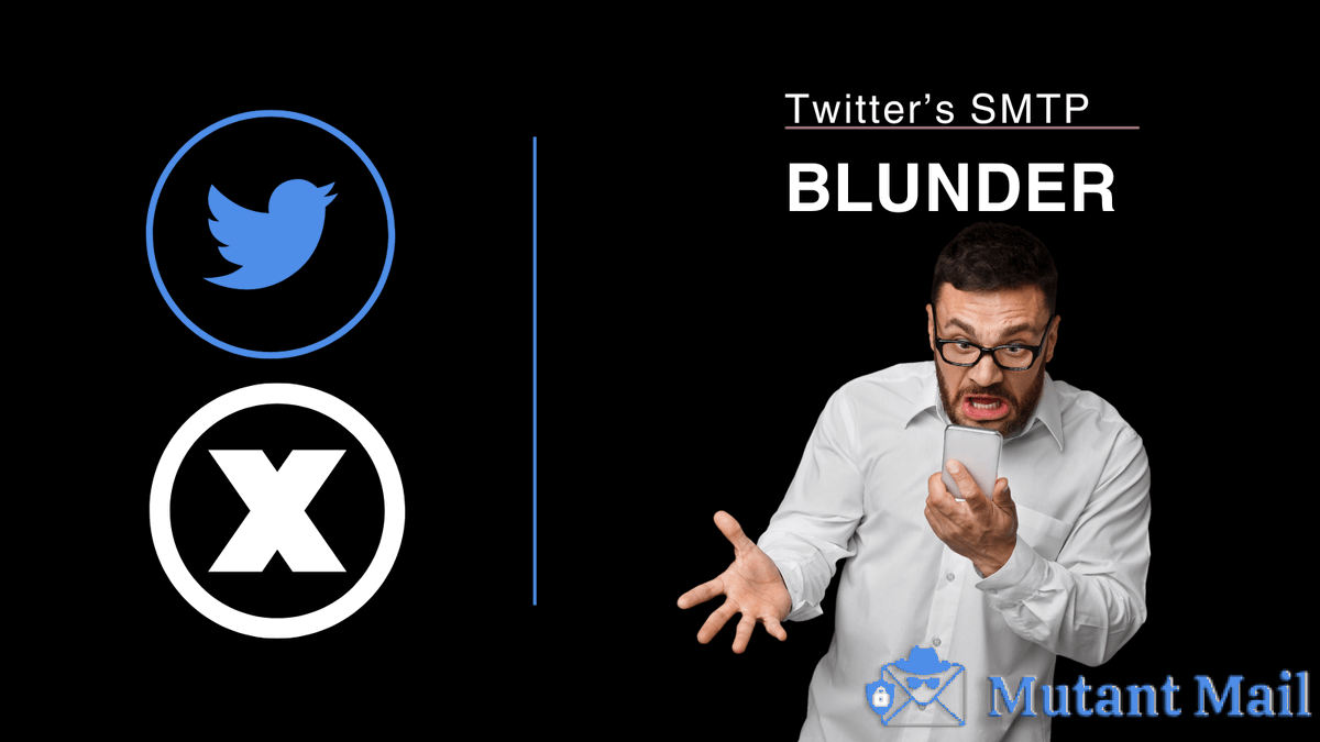 mutantmail's tweet photo. Twitter’s SMTP Fiasco: A Billion-Dollar Blunder?  👀https://t.co/dSkPbzHdG4 https://t.co/NaVgV1Z5rR