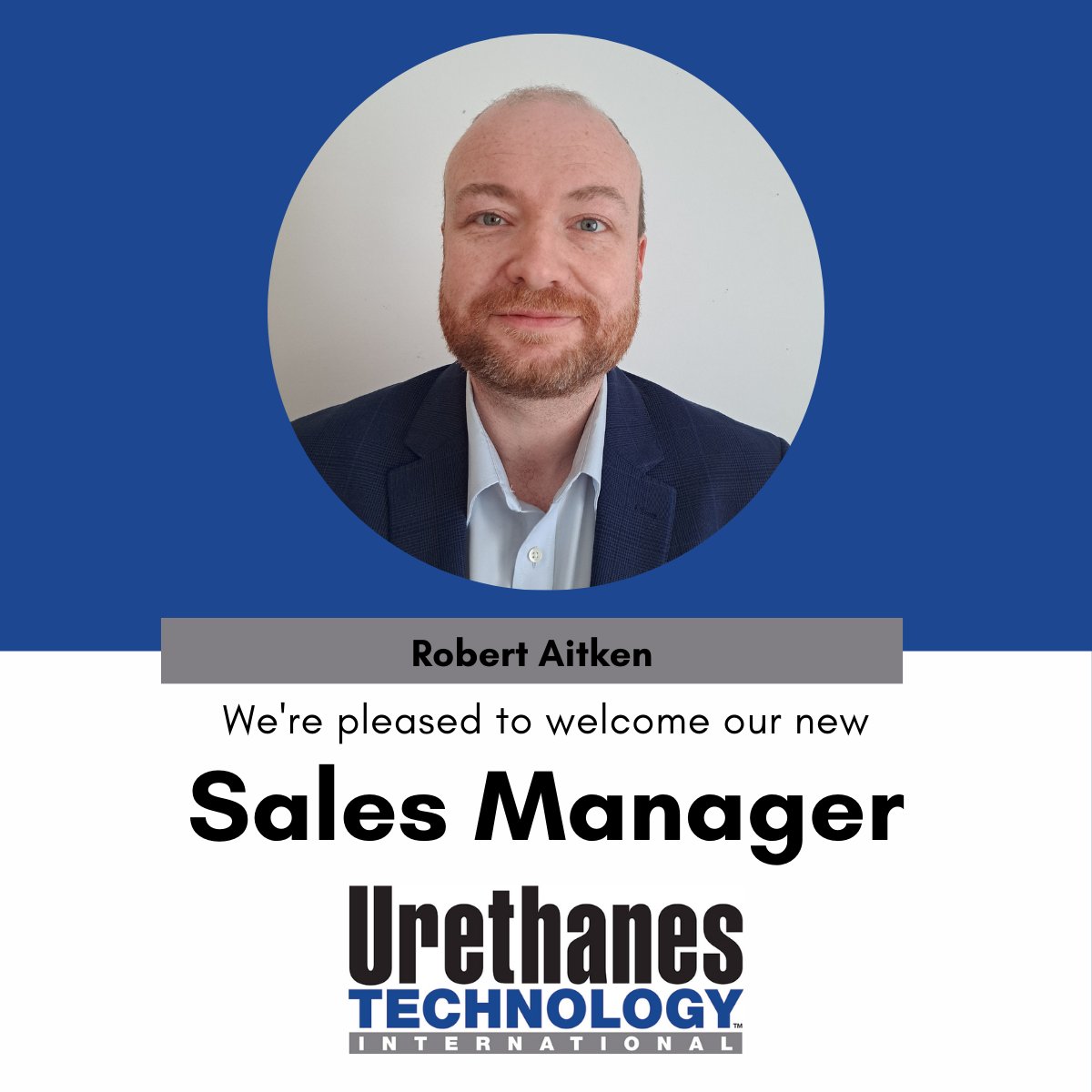 We are delighted to Welcome Robert Aitken as Sales Manager for Urethanes Technology International. Please contact Robert for more information on our advertising and promotional packages. loom.ly/05GLE58