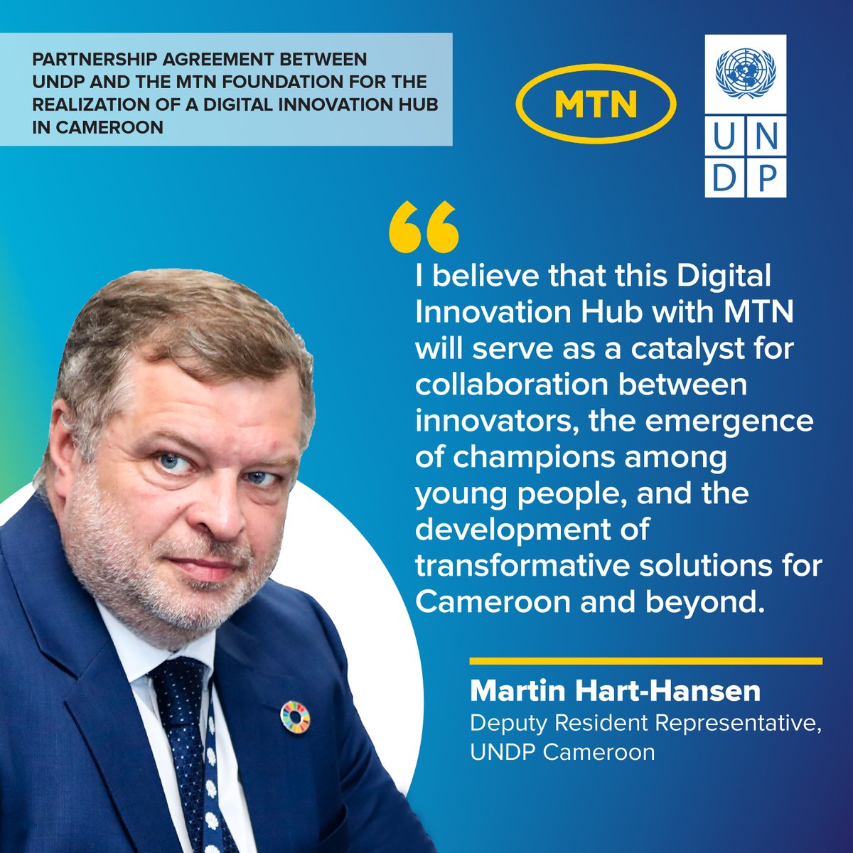 For @mharthansen, @PNUDCameroun Deputy Resident Representative, the Digital Innovation Hub w/ .@MTNFoundation will ignite fruitful collaboration among innovators and foster the emergence of champions among young people. #DoingGoodTogether #SDG9 #SDG17