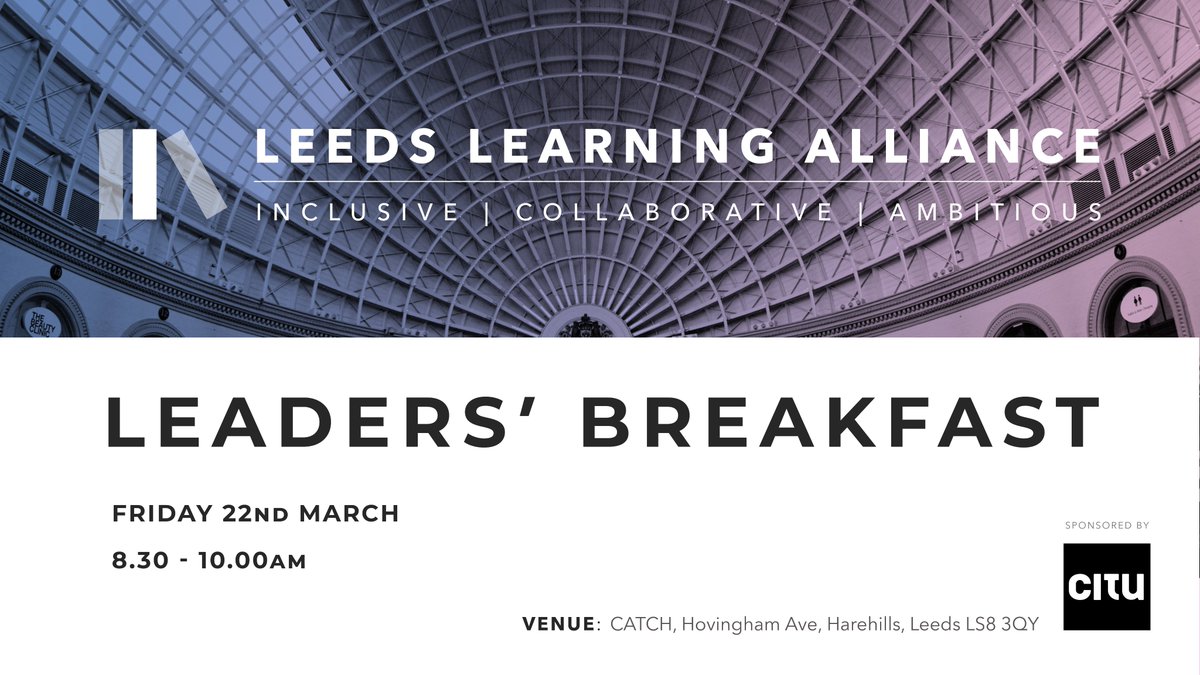 We are looking forward to tomorrow's LLA Leaders' Breakfast meeting held @CATCHLeeds, with talks from @lucielakin and @jillharland1. Thank you to CITU for sponsoring this event. citu.co.uk