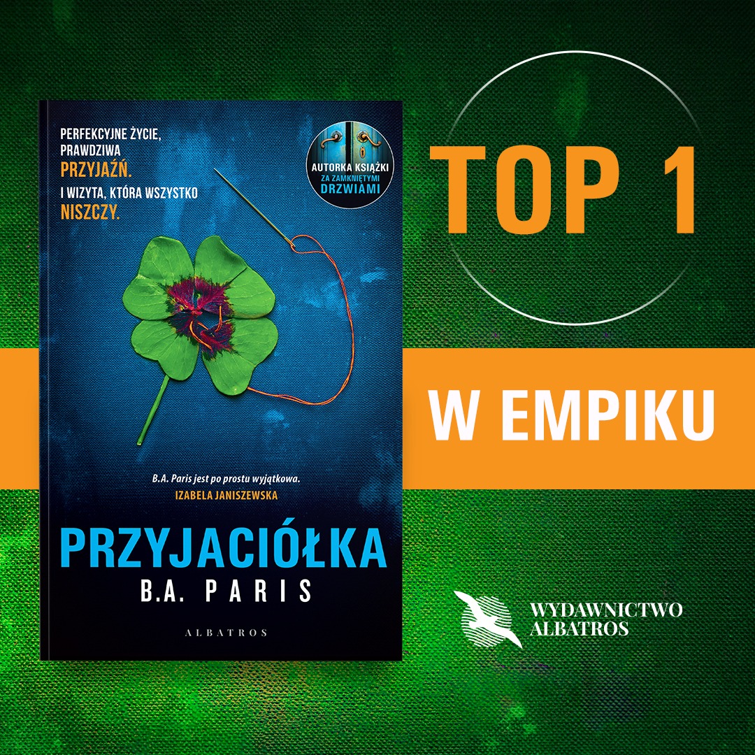 I już wiemy, ze Przyjaciółka B.A. Paris jest Waszą 𝐍𝐀𝐉𝐋𝐄𝐏𝐒𝐙𝐀̨ 𝐏𝐑𝐙𝐘𝐉𝐀𝐂𝐈𝐎́Ł𝐊𝐀̨! 📷

Kto się jeszcze z nie zapoznał - polecamy nadrobić!
📷tiny.pl/dms42

#baparis #thriller #kryminał #empik #bestseller